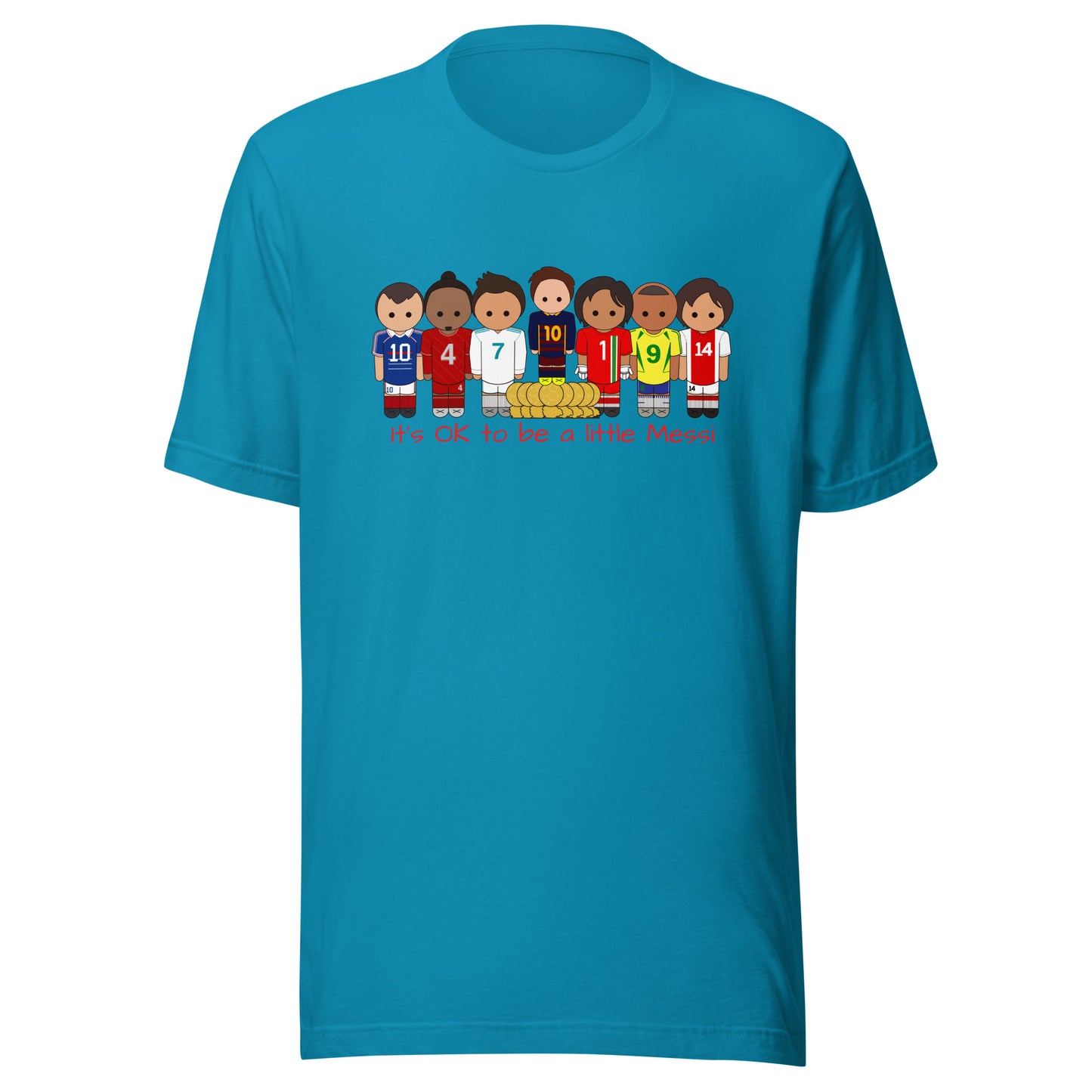 It's OK to be a little Messi Unisex t-shirt