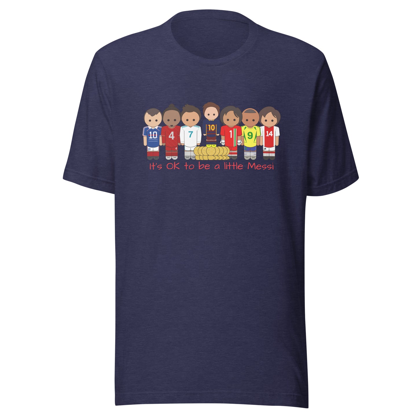 It's OK to be a little Messi Unisex t-shirt
