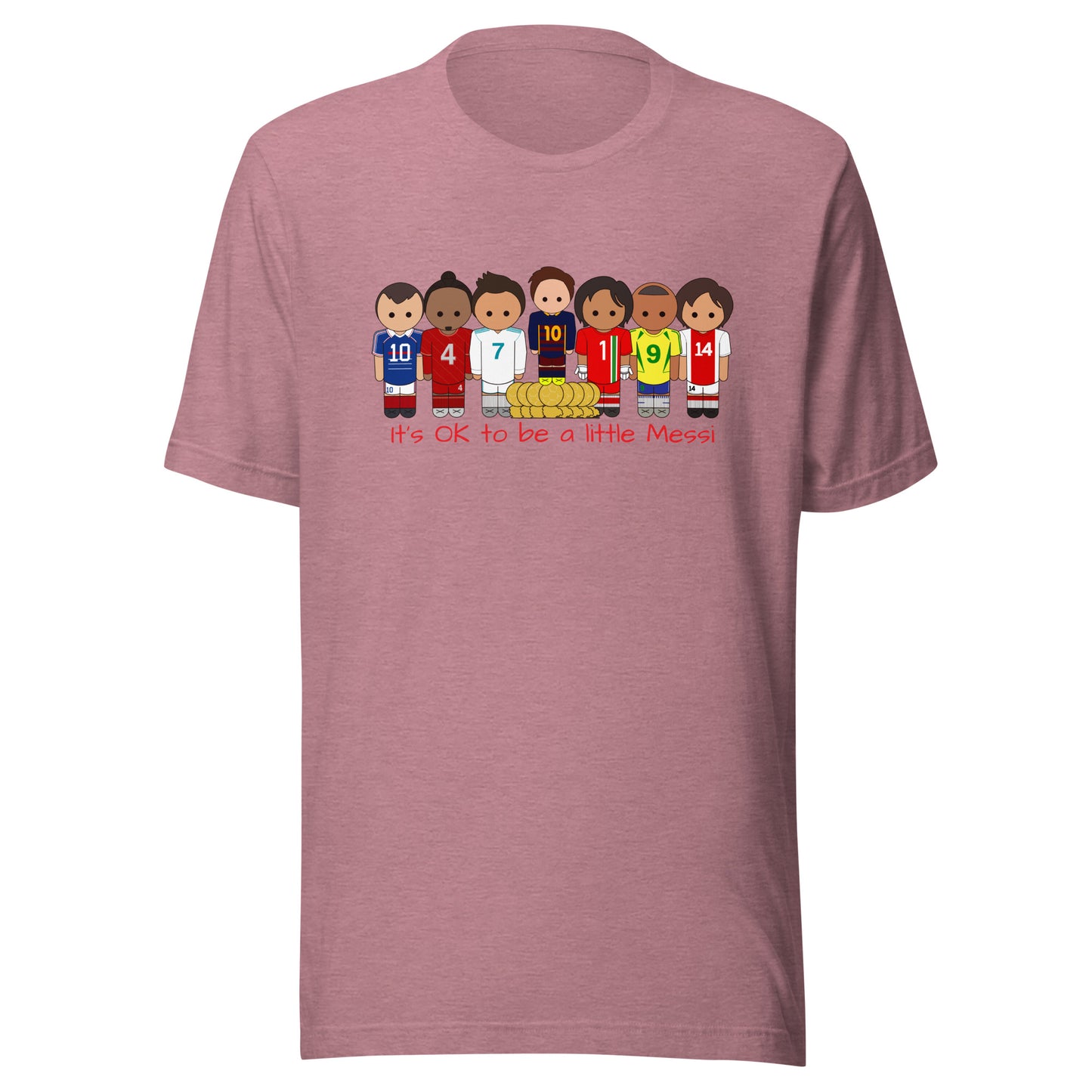 It's OK to be a little Messi Unisex t-shirt