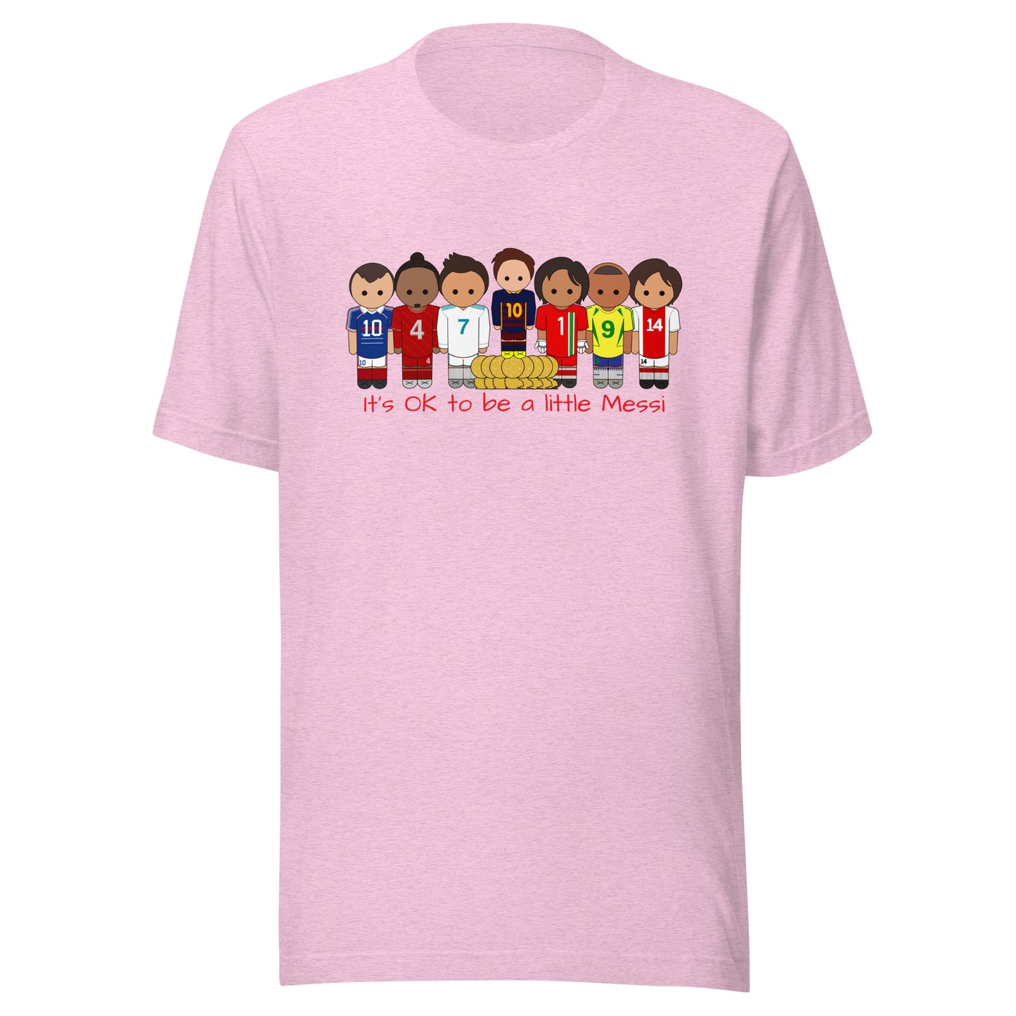 It's OK to be a little Messi Unisex t-shirt