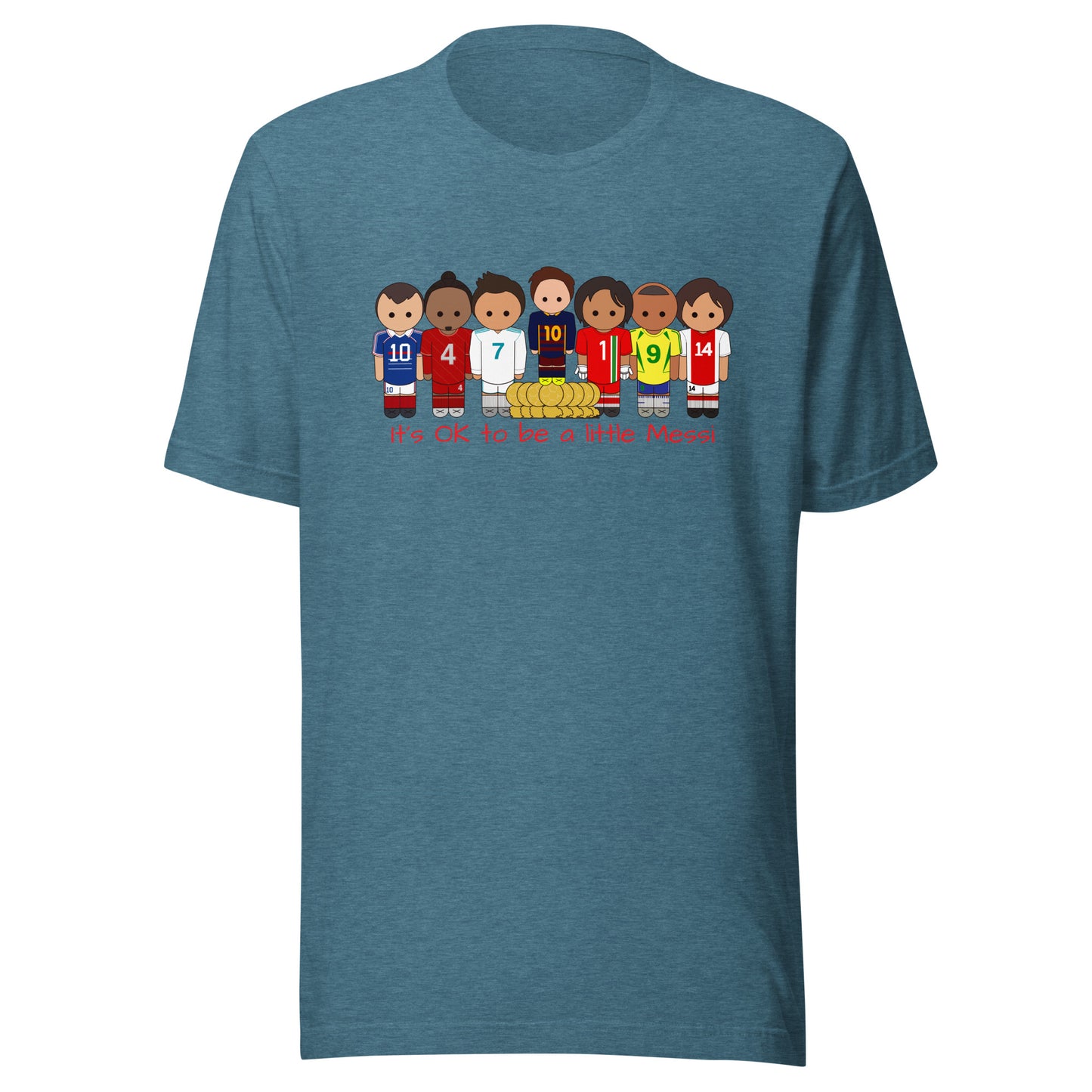 It's OK to be a little Messi Unisex t-shirt